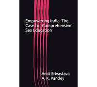 Empowering India: The Case for Comprehensive Sex Education