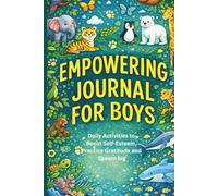 Empowering Journal for Boys: Animals & Wildlife Edition: For Kids Ages 7-12 Who Love Animals-Exploring Feelings, Strengths, and Confidence