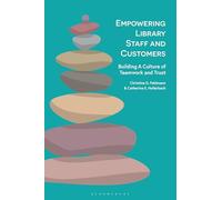 Empowering Library Staff and Customers: Building A Culture of Teamwork and Trust