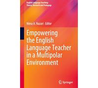 Empowering the English Language Teacher in a Multipolar Environment