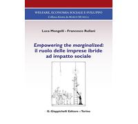 Empowering the marginalized: il ruolo delle imprese ibride ad impatto soci...