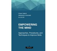 Empowering the mind: Approaches, Procedures, and Techniques to Improve Skills