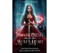 Empowering the Wolf's Heart: A Red Riding Hood Retelling