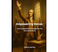 Empowering Voices: Civic Engagement Strategies for the Next Generation