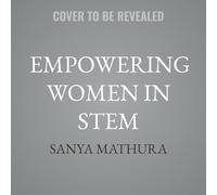 Empowering Women in Stem: Working Together to Inspire the Future