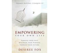Empowering Your Own Life: Change Happens - Conquer It