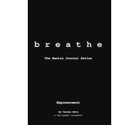 Empowerment · 100 Mantras for accessing your inner strength: Daily Mantras for Empowerment and Autonomy