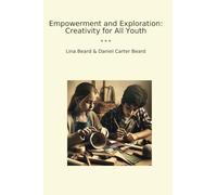 Empowerment and Exploration: Creativity for All Youth