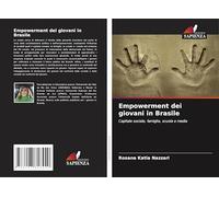 Empowerment dei giovani in Brasile: Capitale sociale, famiglia, scuola e media