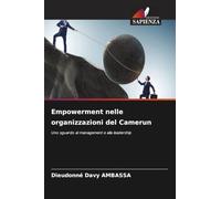 Empowerment nelle organizzazioni del Camerun: Uno sguardo al management e alla leadership