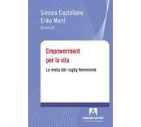 Empowerment per la vita. La meta del rugby femminile