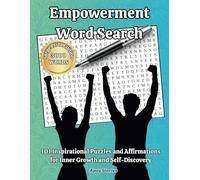 Empowerment Word Search: 101 Inspirational Puzzles and Affirmations for Inner Growth and Self-Discovery: (Large Print Edition)