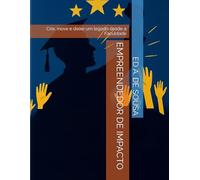 EMPREENDEDOR DE IMPACTO: Crie, inove e deixe um legado desde Faculdade