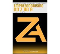 Empreendedorismo de Z ao A: Do Zelo à Ação