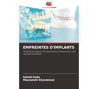 EMPREINTES D'IMPLANTS: Techniques, précision et applications cliniques pour des résultats prévisibles