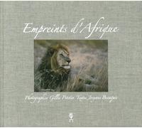 Empreints d'Afrique. Itinéraire Dans l'Intimité De la Savane
