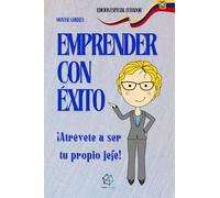 Emprender con éxito Edición Ecuador