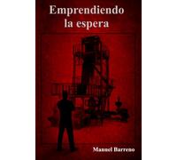 Emprendiendo la espera: (thriller empresarial)