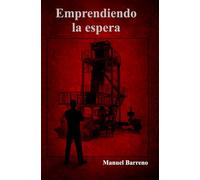Emprendiendo la espera: (Thriller empresarial)