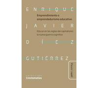 Emprendimiento o emprendedurismo educativo: Educar en las reglas del capitalismo: la nueva guerra cognitiva neoliberal en educación: 2