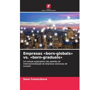 Empresas 'born-globals' vs. 'born-graduals': Um estudo exploratório dos padrões de internacionalização de empresas eslovacas de sucesso