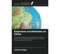 Empresas occidentales en China: Comprensión de los retos que plantea la creación y gestión de una PYME en comparación con una gran empresa occidental en China.