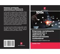 Empresas socialmente responsáveis e objectivos de desenvolvimento sustentável: Destaques de alguns estudos de caso