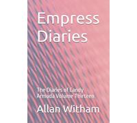 Empress Diaries: The Diaries of Candy Armada Volume Thirteen