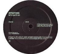EMPRESS - LET'S GET IT ON