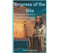 Empress of the Nile: A Forgotten Throne, a Forbidden Love, and the Rise of a Legend