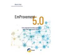 Emprovement 5.0. Come raggiungere l'eccellenza operativa nell'era della trasformazione digitale