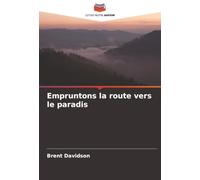 Empruntons la route vers le paradis