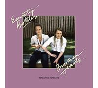 Empty Bottles Broken Hearts Too Little Too Late (Vinyl LP) 12" Album with CD