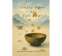 Empty Bowl or Full Bowl: A Buddhist Tale