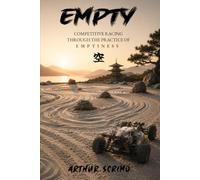 Empty: Competitive Racing Through the Practice of Emptiness