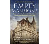 Bill Dedman Paul Clark Newell, Jr. Empty Mansions (Tascabile)