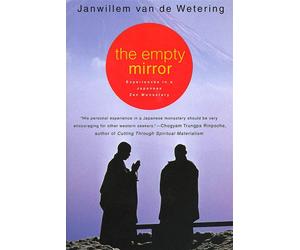 EMPTY MIRROR P: Experiences in a Japanese Zen Monastery - VAN DE WETERING ...