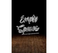 Empty Spaces: Where Love Lingers and Grace Enters