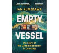 Empty Vessel: The Story of the Global Economy in One Ship
