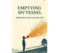 Emptying My Vessel: Reflections From Everyday Life