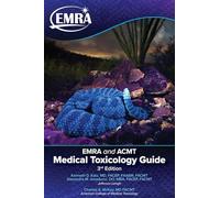 EMRA and ACMT Medical Toxicology Guide, 3rd edition