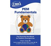 EMRA PEM Fundamentals: The Essential Handbook for Pediatric Emergencies