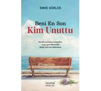 Emre Gürle Beni En Son Kim Unuttu: Nerede unuttuysan kendini, o (Tascabile)