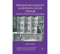 Emrys Jones Friendship and Allegiance in Eighteenth-Century Literatu (Tascabile)