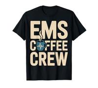 EMS Coffee Crew Paramedico EMT Primo soccorritore Maglietta