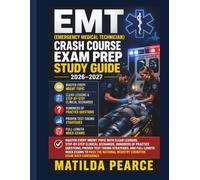 EMT (Emergency Medical Technician) Crash Course Exam Prep Study Guide 2026-2027