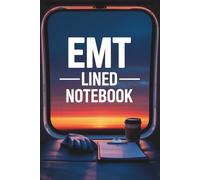 EMT Lined Notebook: Essential Note-Taking Journal for Paramedics, Students & First Responders