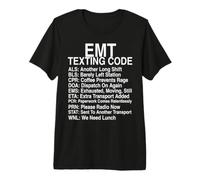 EMT SMS codice Divertente Emergenza Medico Turno Umorismo Maglietta Premium