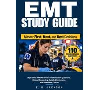 EMT STUDY GUIDE: High-Yield NREMT Review with Practice Questions, Clinical Reasoning, Detailed Rationales, and Readiness Checks