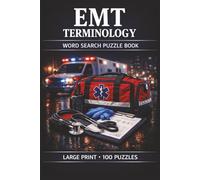EMT Terminology Word Search Puzzle Book: Large Print Puzzle Collection with 100 Puzzles and 2000 Unique Words on Patient Assessment, Airway Management, and Trauma Care